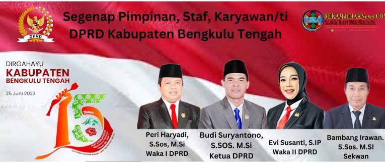 DPRD kabupaten Bengkulu tengah mengucapkan dirgahayu kabupaten Bengkulu tengah ke 15